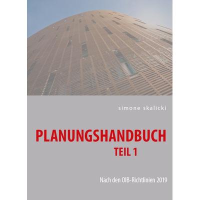 Planungshandbuch Teil 1, Taschenbuch von Simone Skalicki, Buchschmiede, 978-3-99129-404-7