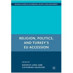Religion, Politics, and Turkey's EU Accession, Fachbücher von D. Jung