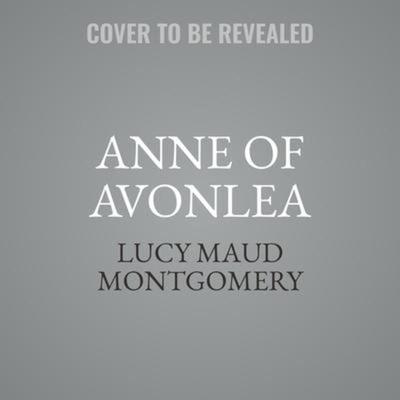 Anne of Avonlea - Lucy Maud Montgomery, CD, 9798212710725