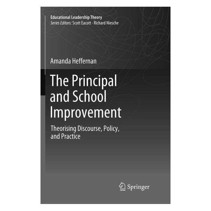 Springer The Principal and School Improvement (Englisch, Softcover, Amanda Heffernan) (56092211)
