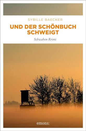 Sybille Baecker - Und der Schönbuch schweigt: Schwaben Krimi - Preis vom 17.10.2026 19:25:27 h