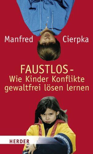 Manfred Cierpka - Faustlos - Wie Kinder Konflikte gewaltfrei lösen lernen - Preis vom 09.10.2026 07:28:09 h