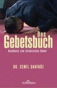 Cemil Şahinöz - Das Gebetsbuch: Handbuch zum Islamischen Gebet. Erweiterte Neuauflage. - Preis vom 30.09.2026 09:01:18 h
