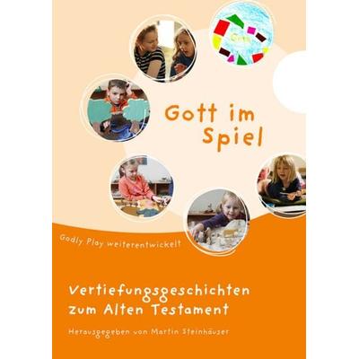 Gott im Spiel. Vertiefungsgeschichten zum Alten Testament, Gebundene Ausgabe von , Don Bosco, 978-3-7698-2368-4