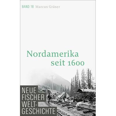 Neue Fischer Weltgeschichte. Band 18, Gebundene Ausgabe von Marcus Gräser, S. Fischer Verlag, 978-3-10-010838-8