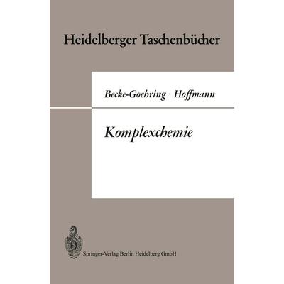 Komplexchemie, Taschenbuch von Margot Becke-Goehring,Harald Hoffmann, Springer Berlin, 978-3-540-04873-2