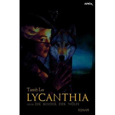 Lycanthia, Taschenbuch von Tanith Lee, Epubli, 978-3-7450-6646-3