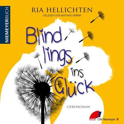 Blindlings ins Glück - Ria Hellichten, Download, 9783827197122