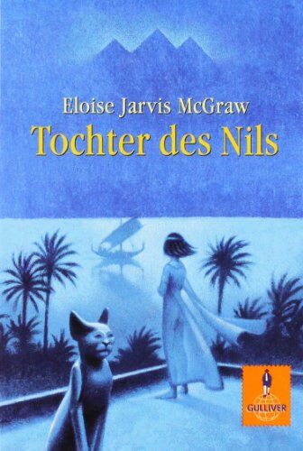 Eloise Jarvis McGraw - Tochter des Nils: Abenteuer-Roman (Gulliver) - Preis vom 10.10.2026 11:48:34 h