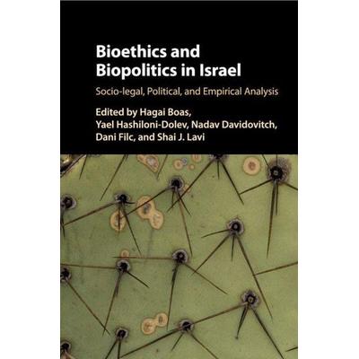 Bioethics and Biopolitics in Israel, Taschenbuch von Hagai Hashiloni-Dolev, Yael Davidovitch, Nad Boas, Cambridge Academic, 978-1-108-71410-5
