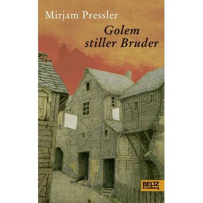 Golem stiller Bruder, Gebundene Ausgabe von Mirjam Pressler, Beltz Verlagsgruppe GmbH & Co. KG