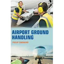 Airport Ground Handling, Belletristik von Philip Carvalho