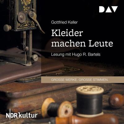 Kleider machen Leute - Gottfried Keller, Audio, 9783742405838