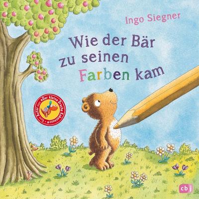 Wie der Bär zu seinen Farben kam, Gebundene Ausgabe von Ingo Siegner, CBJ, 978-3-570-17582-8