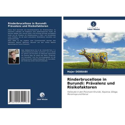 Rinderbrucellose in Burundi: Prävalenz und Risikofaktoren, Taschenbuch von Hajer Debbabi, Verlag Unser Wissen, 978-620-4-34046-3