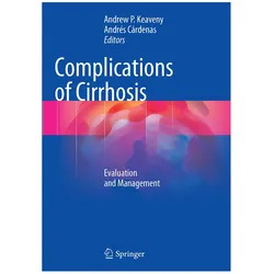 Complications of Cirrhosis, Fachbücher von Andrés Cárdenas, Andrew P. Keaveny