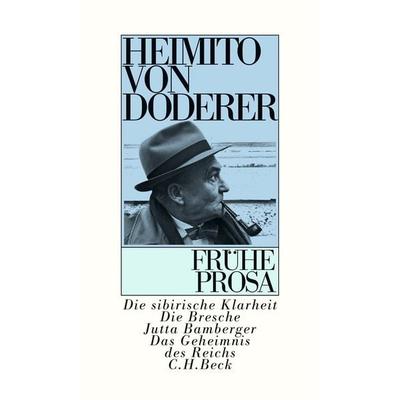 Frühe Prosa, Gebundene Ausgabe von Heimito von Doderer, C.H. Beck, 978-3-406-79554-1