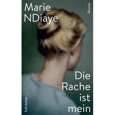 Die Rache ist mein, Taschenbuch von Marie NDiaye, Suhrkamp