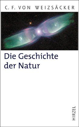 Weizsäcker, Carl Friedrich von - Die Geschichte der Natur: Zwölf Vorlesungen - Preis vom 30.09.2026 09:01:18 h