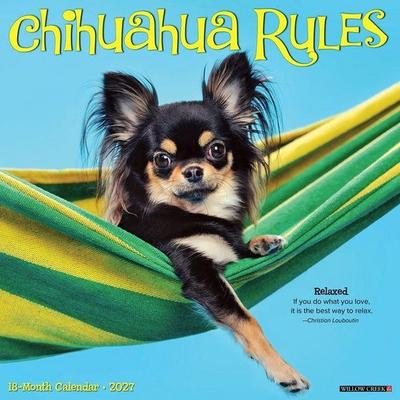 Chihuahua Rules 2027 12 X 12 Wall Calendar