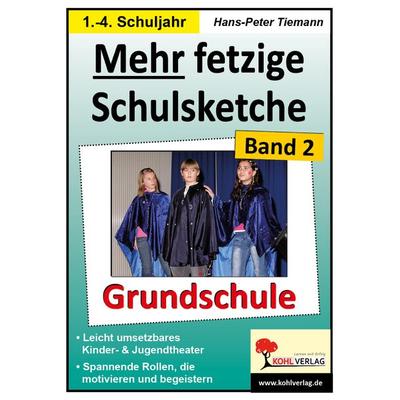 Mehr fetzige Schulsketche (Grundschule), Taschenbuch von Hans-Peter Tiemann, KOHL VERLAG Der Verlag mit dem Baum, 978-3-86632-270-7