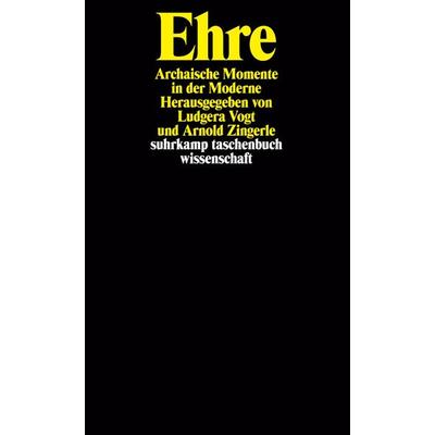 Ehre, Taschenbuch von Ludgera Vogt,Arnold Zingerle, Suhrkamp, 978-3-518-28721-7