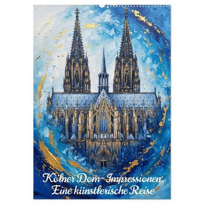 Kölner Dom-Impressionen: Eine künstlerische Reise (Wandkalender 2027 DIN A2 hoch), CALVENDO Monatskalender