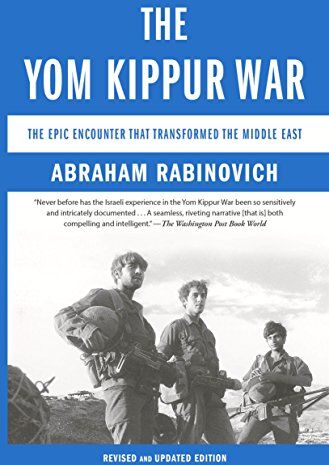Abraham Rabinovich - The Yom Kippur War: The Epic Encounter That Transformed the Middle East - Preis vom 09.10.2026 07:28:09 h