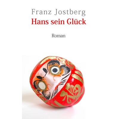 Hans sein Glück, Taschenbuch von Franz Jostberg, BoD – Books on Demand, 978-3-8370-9894-5