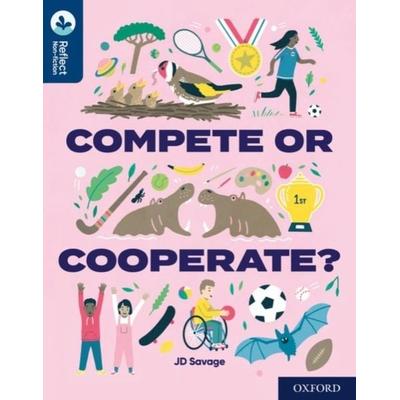 Oxford Reading Tree TreeTops Reflect: Oxford Reading Level 14: Compete or Cooperate?, Taschenbuch von JD Savage, Oxford University Press,