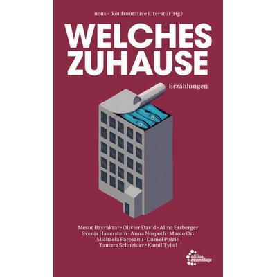 Welches Zuhause, Taschenbuch von Mesut Bayraktar,Olivier David,Alina Essberger,Svenja Hauerstein,Anna Norpoth, Edition assemblage, 978-3-96042-204-4