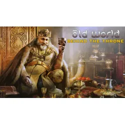 Old World - Behind the Throne