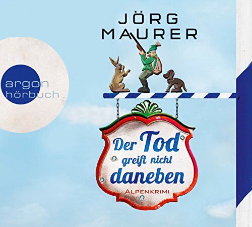 Jörg Maurer - Der Tod greift nicht daneben: Alpenkrimi - Preis vom 09.10.2026 07:28:09 h