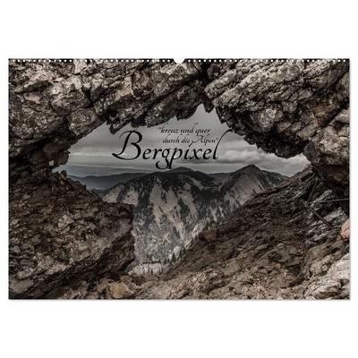 Bergpixel 'kreuz und quer durch die Alpen' (Wandkalender 2027 DIN A2 quer), CALVENDO Monatskalender
