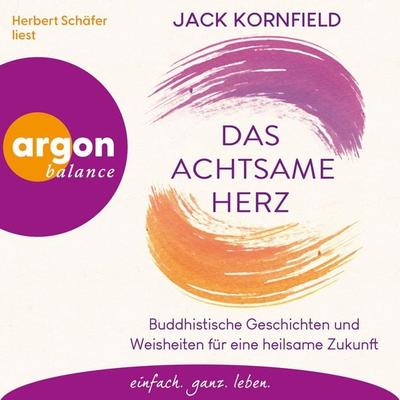 Das achtsame Herz - Jack Kornfield, Audio, 9783732487806