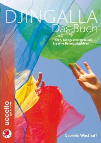 Gabriele Westhoff - Djingalla Das Buch: Kreative Tanzanleitungen und Bewegungsideen - Preis vom 11.10.2026 15:43:13 h