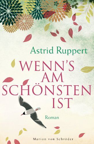 Astrid Ruppert - Wenn's am schönsten ist: Roman - Preis vom 10.10.2026 11:48:34 h