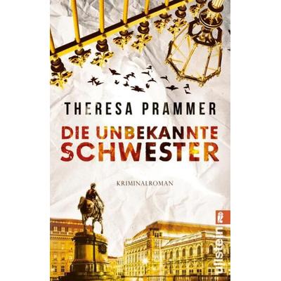 Die unbekannte Schwester, Taschenbuch von Theresa Prammer, Ullstein Taschenbuch