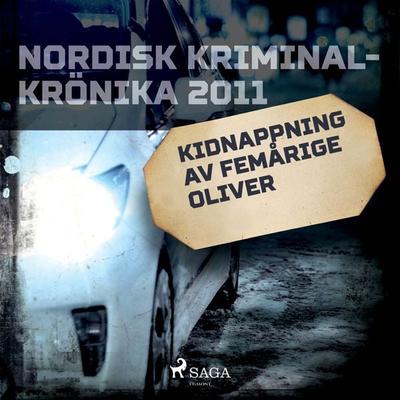 Kidnappning av femårige Oliver - , Audio, 9788726577273