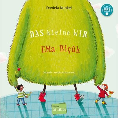 Das kleine WIR (Deutsch-Kurdisch/Kurmancî), Gebundene Ausgabe von Daniela Kunkel, Bilibri, 978-3-695-00543-7