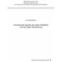 Internationale Aspekte der Cyber-Haftpflicht und der Cyber-Versicherung, Fachbücher von Jan Lüttringhaus