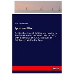Sport and War, Belletristik von John Jarvis Bisset