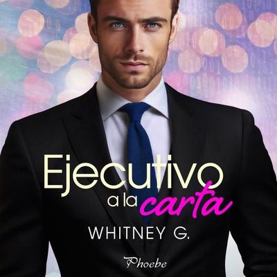 Ejecutivo a la carta - Whitney G., Audio, 9788410070943