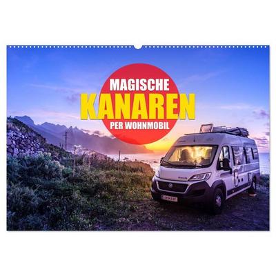 Die KANAREN per WOHNMOBIL (Wandkalender 2027 DIN A2 quer), CALVENDO Monatskalender