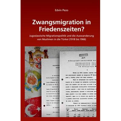 Zwangsmigration in Friedenszeiten?, Gebundene Ausgabe von Edvin Pezo, De Gruyter Oldenbourg, 978-3-486-70718-2