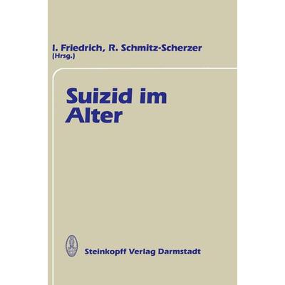 Suizid im Alter, Taschenbuch von , Steinkopff, 978-3-642-72481-7