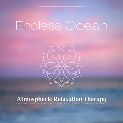 Endless Ocean - Atmospheric Relaxation Therapy - Calming Sounds Therapy, Audio, 4066339737068