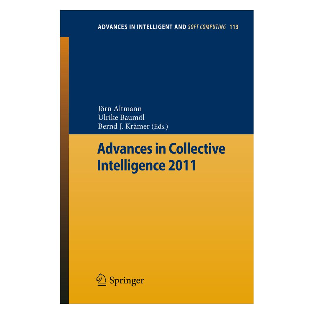 Springer Advances in Collective Intelligence 2011 (Englisch, Softcover, Bernd Krämer, Jorn Altmann, Ulrike Baumöl) (55414017)
