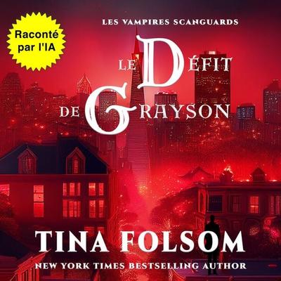 Le défi de Grayson - Tina Folsom, Audio, 9798897204557