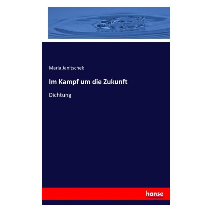 Hansebooks Im Kampf um die Zukunft (Deutsch, Maria Janitschek, 2017) (55907300)